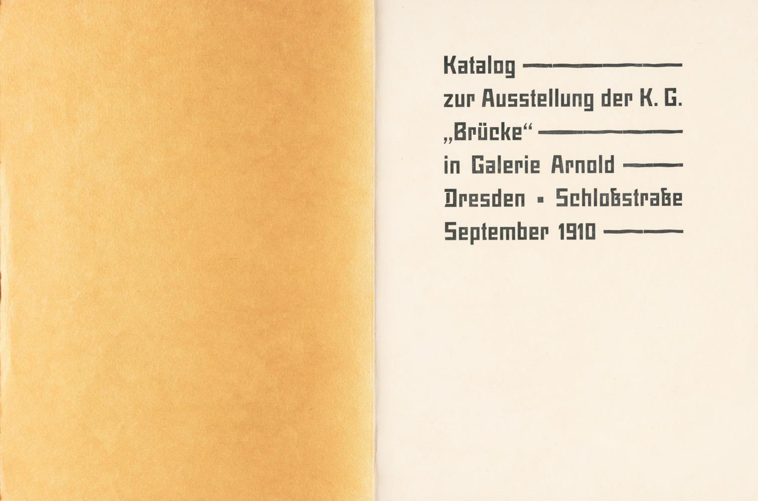 Katalog zur Ausstellung der K.G. „Brücke“ in Galerie Arnold Dresden – Schloßstraße September 1910